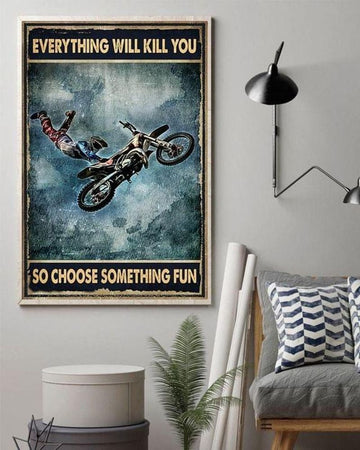 Bikergod Motorcycle Everything Will Kill You So Choose Something Fun Poster NANA160