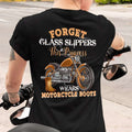 Bikergod Motorcycle Forget glass slippers, this princess wear motorcycle boots T-shirt Design 2D Full Printed Sizes S - 5XL - NAIA108