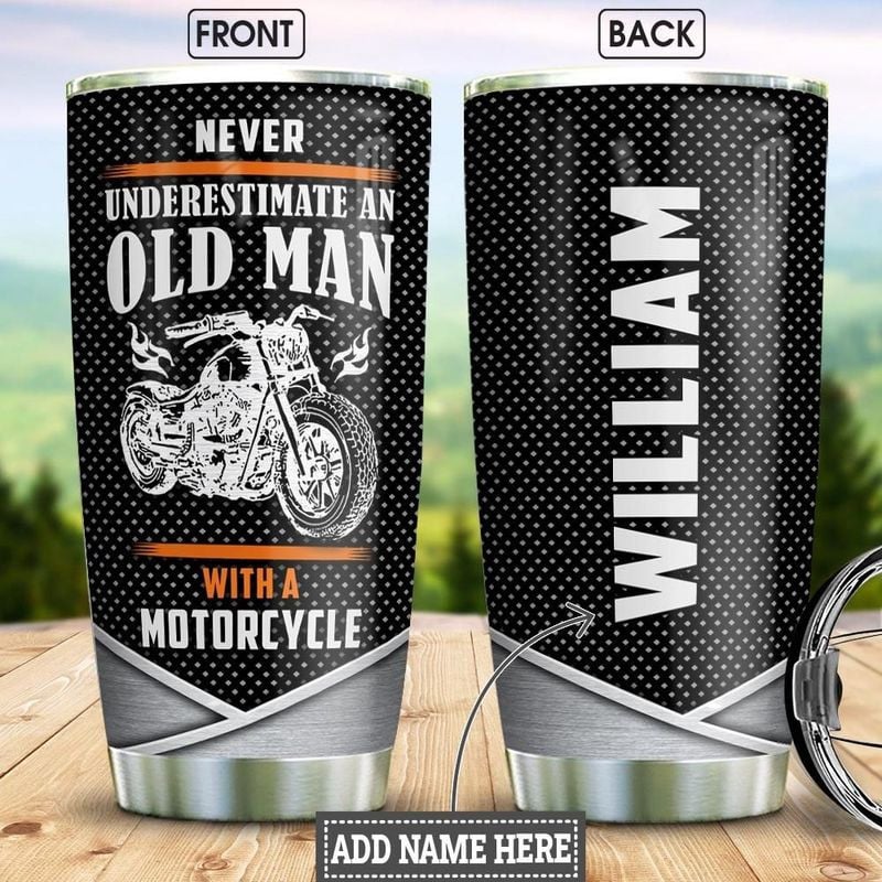 Bikergod Motorcycle Never Underestimate An Old Man With A Motorcycle Custom Name Stainless Steel 20 Oz Tumbler- NANA325