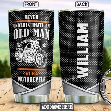 Bikergod Motorcycle Never Underestimate An Old Man With A Motorcycle Custom Name Stainless Steel 20 Oz Tumbler- NANA325