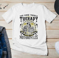 Bikergod Motorcycles For some there's therapy T-shirt Design 2D Full Printed Sizes S - 5XL - NAFA201