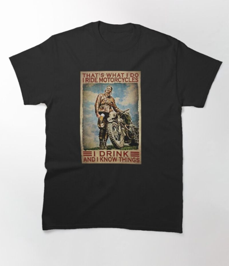 Bikergod Motorcycle That's What I Do I Ride Motorcycles T-shirt Design 2D Full Printed Sizes S - 5XL - NAPA635