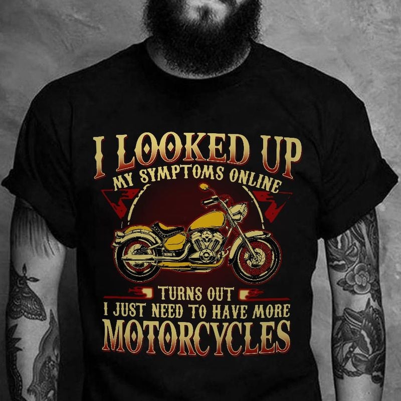 Bikergod Motorcycle I just need to have more motorcycles T-shirt Design 2D Full Printed Sizes S - 5XL - NAIA105