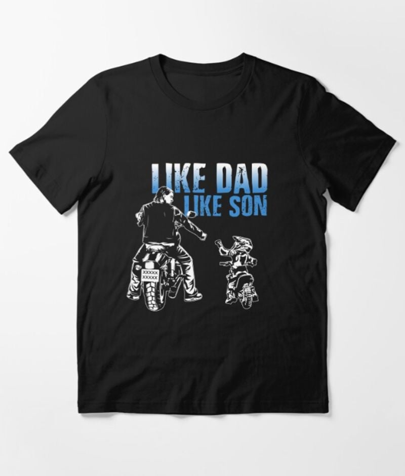 Bikergod Motorcycle Like Dad Like Son T-shirt Design 2D Full Printed Sizes S - 5XL - NAZA242