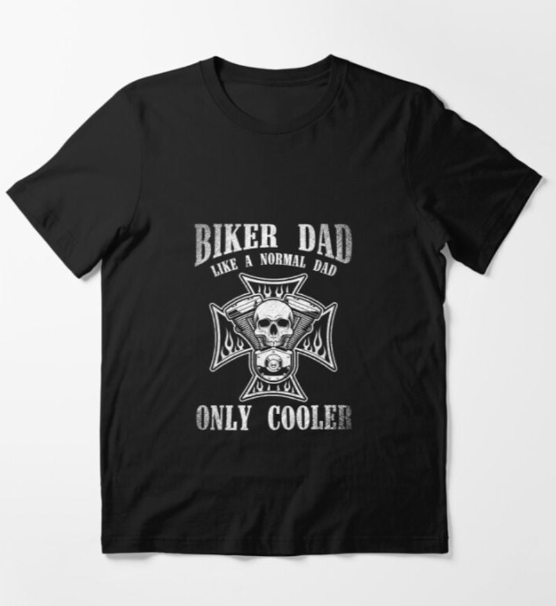 Bikergod Motorcycle Biker Dad, Like A Regular Dad Only Cooler T-shirt Design 2D Full Printed Sizes S - 5XL - NATA536