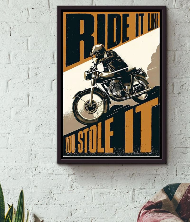 Bikergod Motorcycle RIDE IT LIKE YOU STOLE IT Vintage Poster NANA276