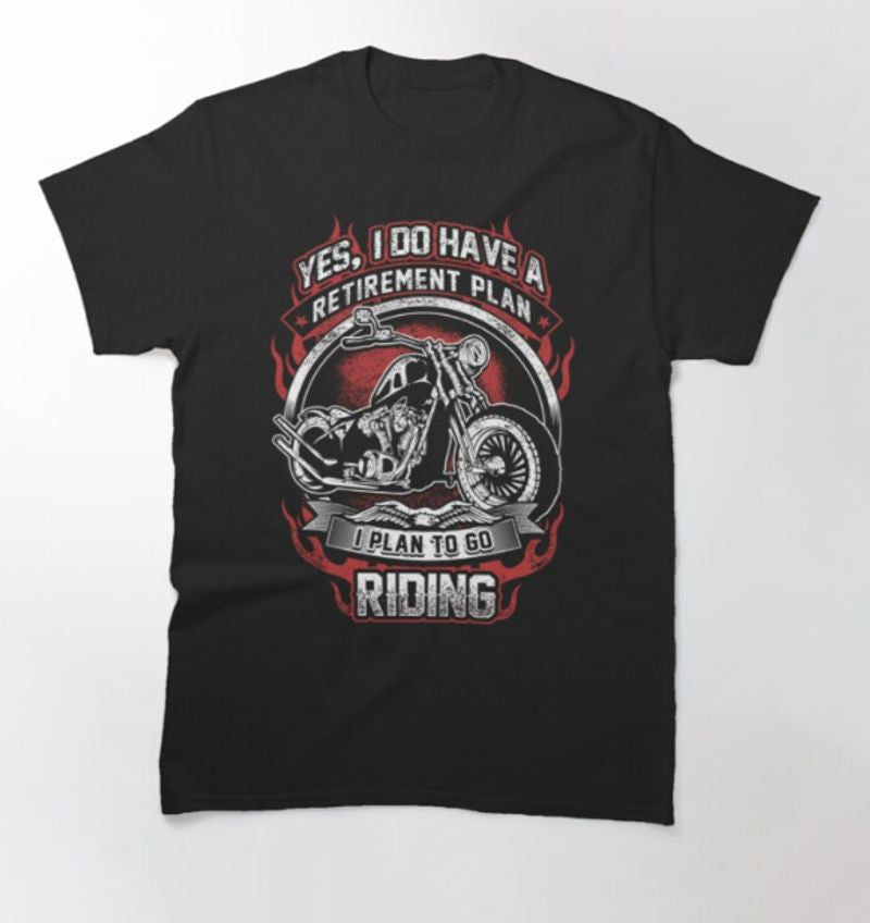 Bikergod Motorcycles My retirement plan is to go riding T-shirt Design 2D Full Printed Sizes S - 5XL - NAGA538