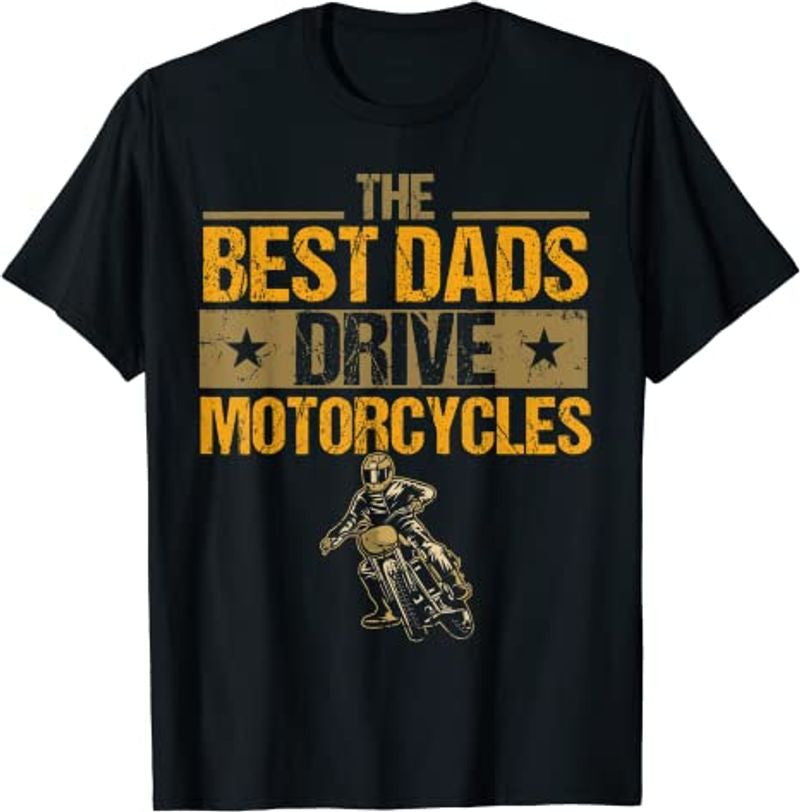 Bikergod Motorcycle The Best Dads Drive Motorcycles T-shirt Design 2D Full Printed Sizes S - 5XL - NARA553
