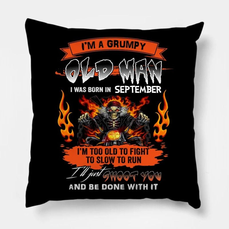 Bikergod Motorcycles I'm A Grumpy Old Man I Was Born In September Pillow Case Design 3D Full Printed NANA242