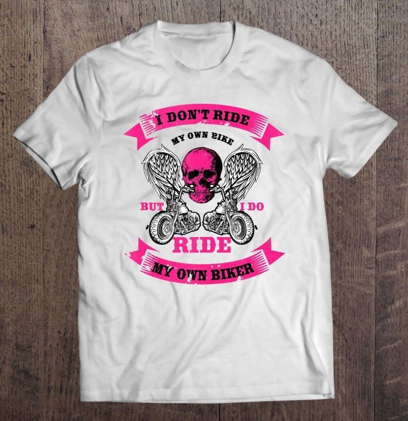Bikergod Motorcycle I Do Ride My Own Biker T-shirt Design 2D Full Printed Sizes S - 5XL - NAIA283