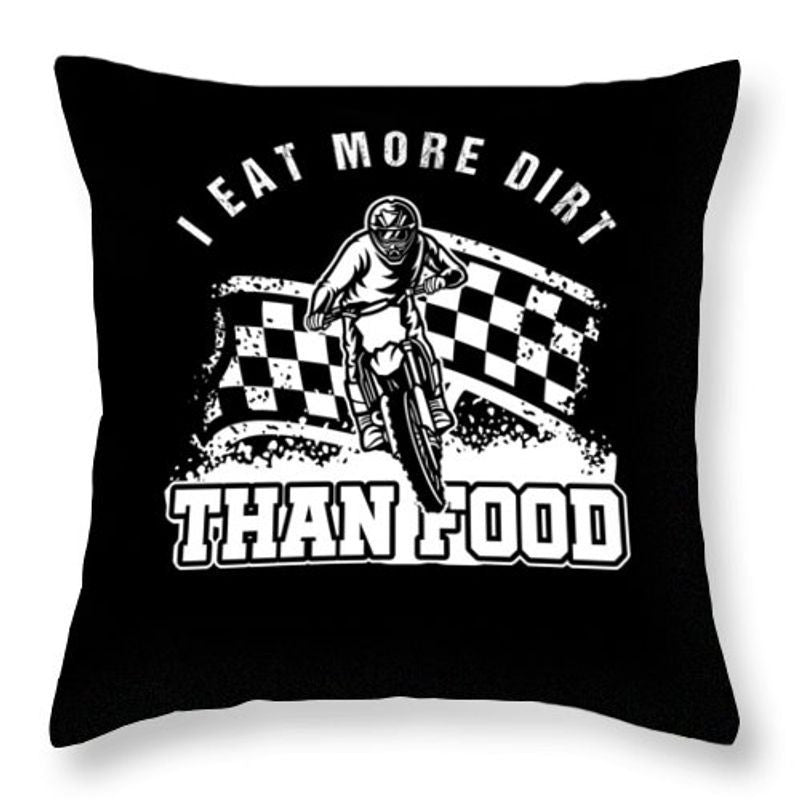 Bikergod Motorcycle I Eat More Dirt Than Food Pillow Case Design 3D Full Printed NAXA101