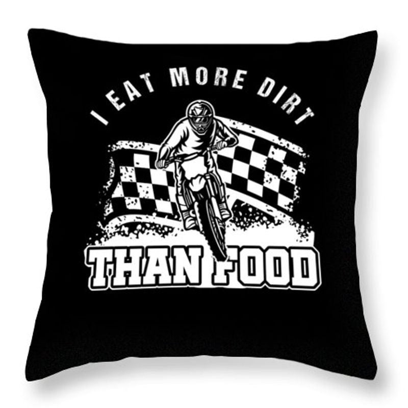 Bikergod Motorcycle I Eat More Dirt Than Food Pillow Case Design 3D Full Printed NAXA101