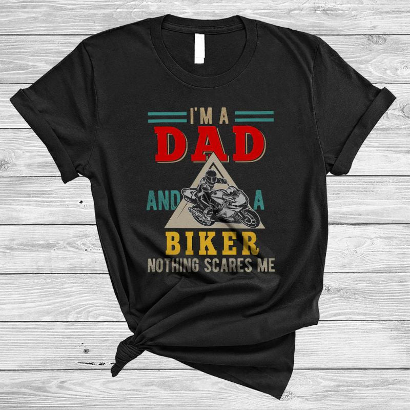 Bikergod Motorcycle I'm A Dad And A Biker Nothing Scares Me T-shirt Design 2D Full Printed Sizes S - 5XL - NARA550