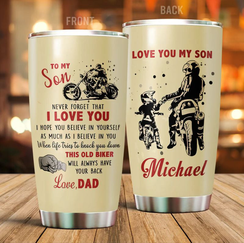 Bikergod Motorcycle Gift For Son From Dad Never Forget That I Love You Custom Name Stainless Steel 20 Oz Tumbler- NAIA320