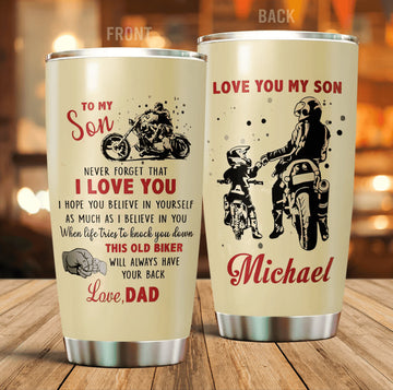 Bikergod Motorcycle Gift For Son From Dad Never Forget That I Love You Custom Name Stainless Steel 20 Oz Tumbler- NAIA320