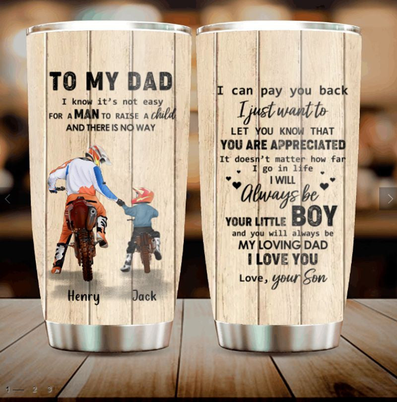 Bikergod Motorcycle To My Dad, I Know It's Not Easy For A Man To Raise A Child Custom Names Stainless Steel 20 Oz Tumbler- NAIA312