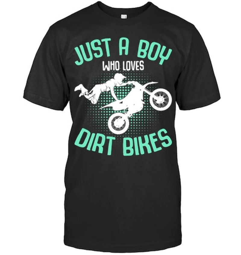 Bikergod Motorcycle Just A Boy Who Loves Dirt Bike T-shirt Design 2D Full Printed Sizes S - 5XL - NAOA155