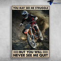 Bikergod Motorcycle You May See Me Struggle, But You Will Never See Me Quit Vintage Poster NAIA129