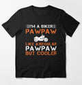 Bikergod Motorcycle I'm A Biker Pawpaw T-shirt Design 2D Full Printed Sizes S - 5XL - NAUA281