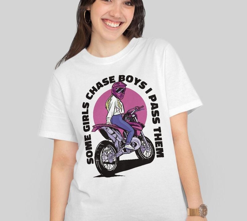 Bikergod Motorcycle Some Girls Chase Boys I Pass Them T-shirt, Crew-neck Sweatshirt, Hoodie, Tank Top, V-neck T-shirt Design 2D Full Printed Sizes S - 5XL - NAMA329
