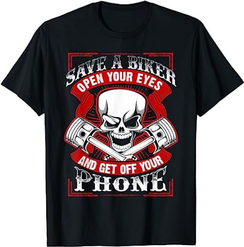 Bikergod Motorcycle Skull Biker Save A Biker Open Your Eyes T-shirt, Crew-neck Sweatshirt, Hoodie, Tank Top, V-neck T-shirt Design 2D Full Printed Sizes S - 5XL - NALA105