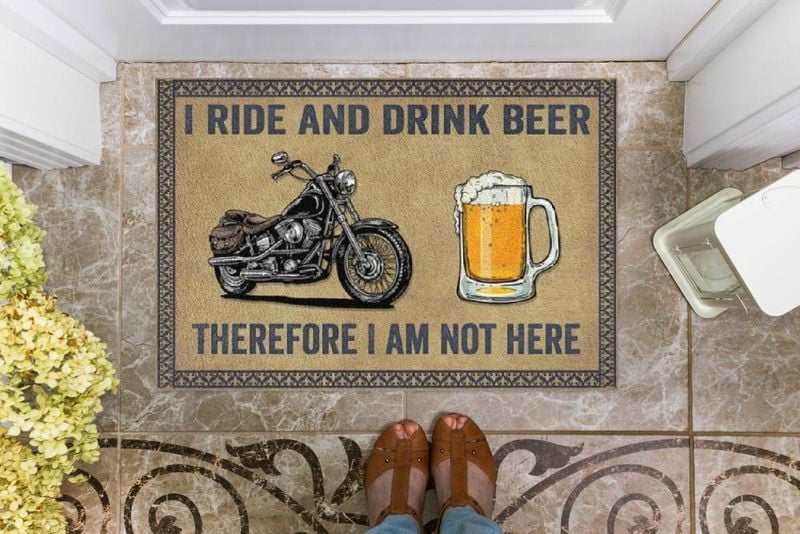 Bikergod Motorcycle I Ride And Drink Beer Therefore I Am Not Here Doormat NAQA397