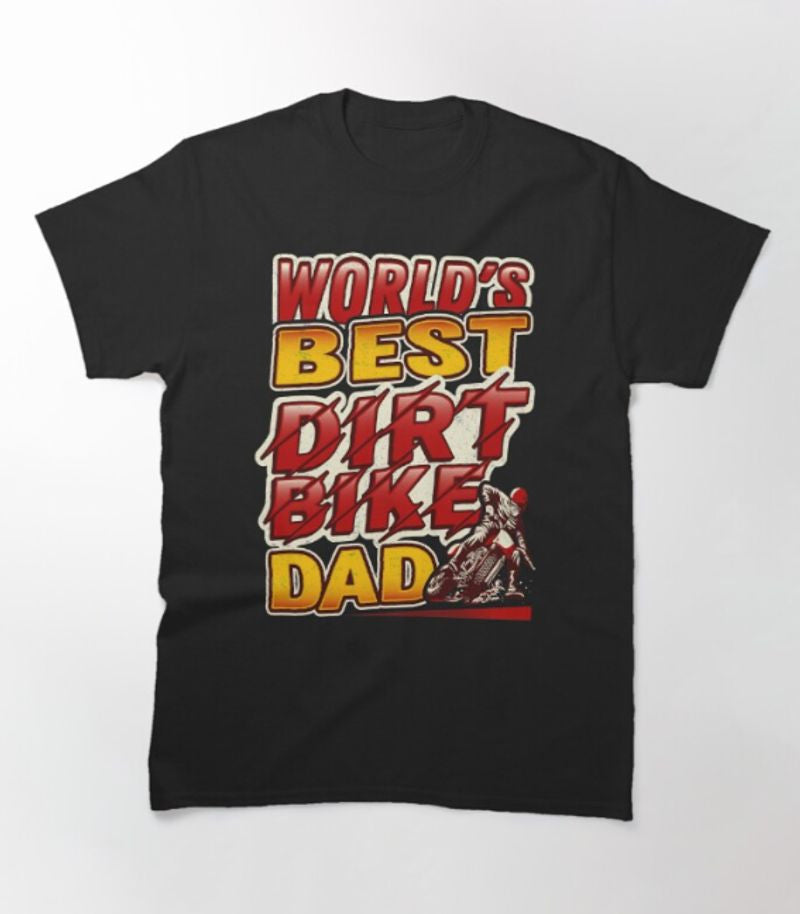Bikergod Motorcycle Worlds Best Dirt Bike Dad T-shirt Design 2D Full Printed Sizes S - 5XL - NATA538