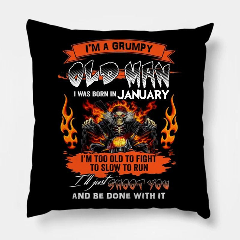 Bikergod Motorcycles I'm A Grumpy Old Man I Was Born In January Pillow Case Design 3D Full Printed NANA235