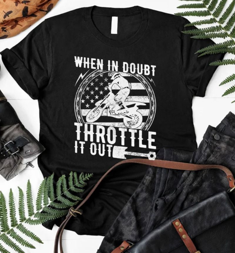 Bikergod Motorcycles When In Doubt Throttle It Out T-shirt Design 2D Full Printed Sizes S - 5XL - NAEA291