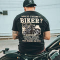 Bikergod Motorcycle Skeleton Biker Why Did I Become A Biker T-shirt Design 2D Full Printed Sizes S - 5XL - NAIA100