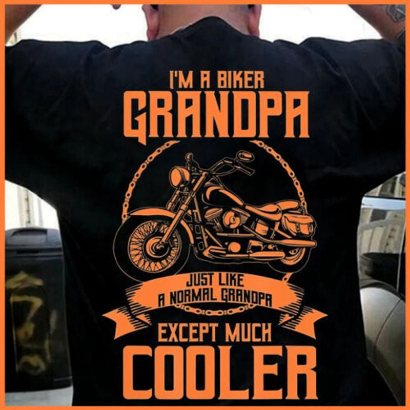 Bikergod Motorcycle I'm A Biker Grandpa Just Like A Normal Grandpa Except Much Cooler T-shirt Design 2D Full Printed Sizes S - 5XL - NAIA76