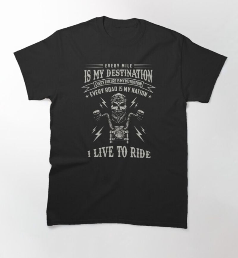 Bikergod Motorcycle Every mile is my destination T-shirt Design 2D Full Printed Sizes S - 5XL - NAPA596