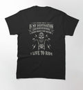 Bikergod Motorcycle Every mile is my destination T-shirt Design 2D Full Printed Sizes S - 5XL - NAPA596