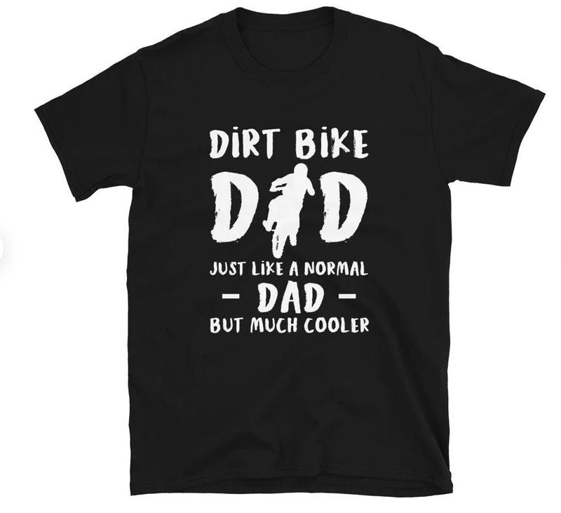 Bikergod Motorcycles Dirt Bike Dad T-shirt Design 2D Full Printed Sizes S - 5XL - NAEA312