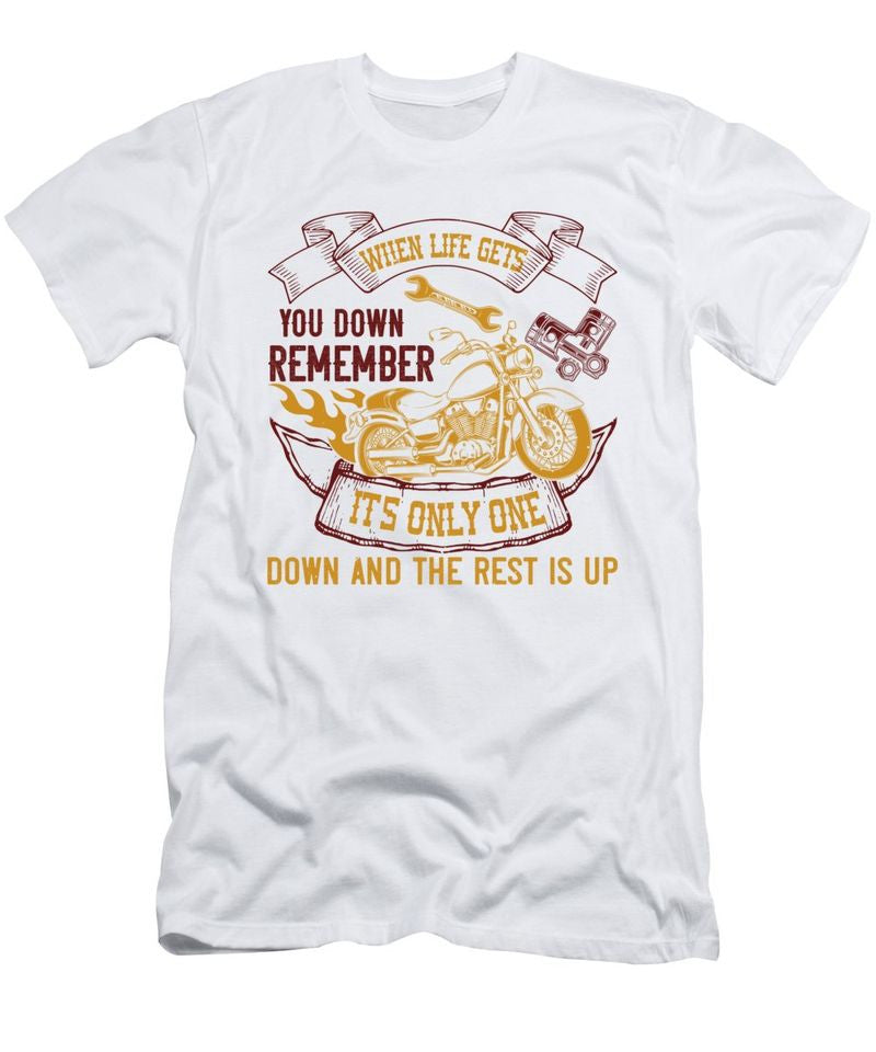 Bikergod Motorcycle When life gets you down remember its only one down and the rest is up T-shirt Design 2D Full Printed Sizes S - 5XL - TLUA11B
