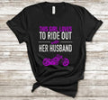 Bikergod Motorcycles This Girl Loves To Ride Out With Her Husband T-shirt Design 2D Full Printed Sizes S - 5XL - NAFA252
