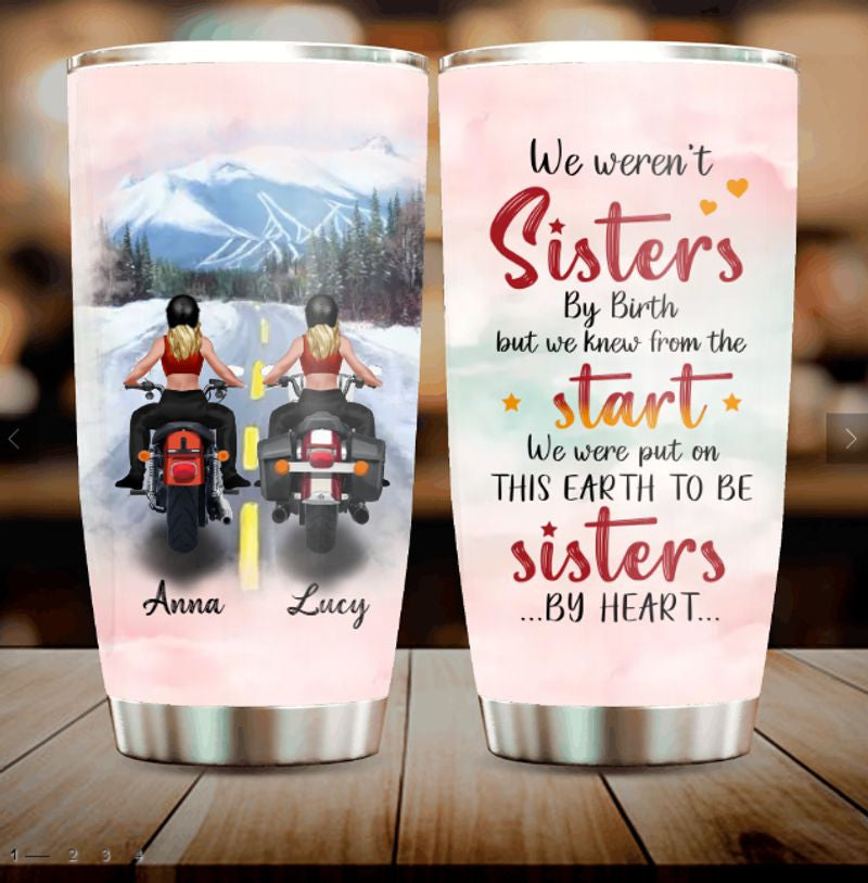Bikergod Motorcycle Biker Sister We Were Put On This Earth To Be Sisters By Heart Custom Names Stainless Steel 20 Oz Tumbler- NAIA300