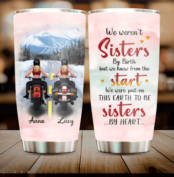 Bikergod Motorcycle Biker Sister We Were Put On This Earth To Be Sisters By Heart Custom Names Stainless Steel 20 Oz Tumbler- NAIA300