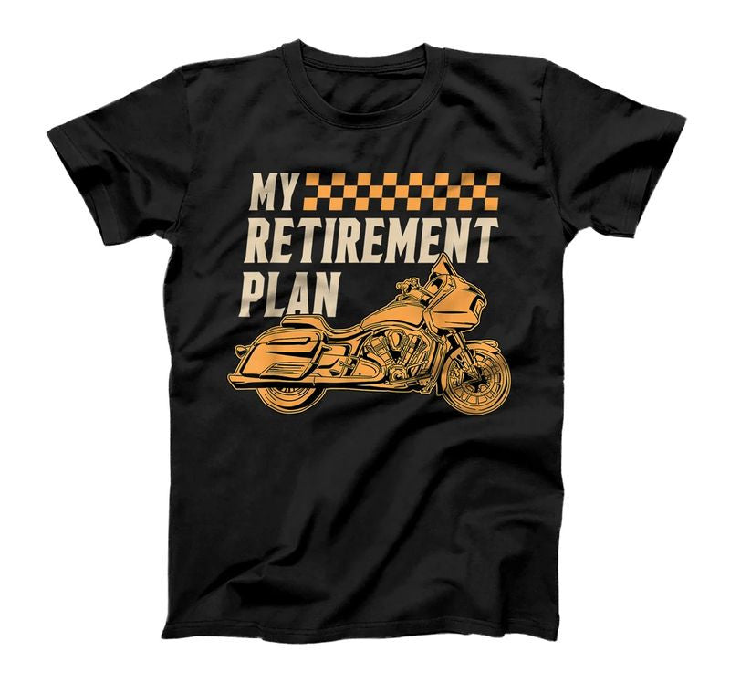 Bikergod Motorcycle My Retirement Plan T-shirt Design 2D Full Printed Sizes S - 5XL - NANA157