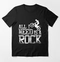Bikergod Motorcycles All I Need Is A Rock T-shirt Design 2D Full Printed Sizes S - 5XL - NAGA527