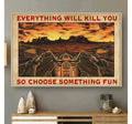 Bikergod Motorcycle Sunset Riding Everything Will Kill You Choose Something Fun Poster NANA141