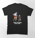 Bikergod Motorcycle Like Father Like Son T-shirt Design 2D Full Printed Sizes S - 5XL - NAZA256