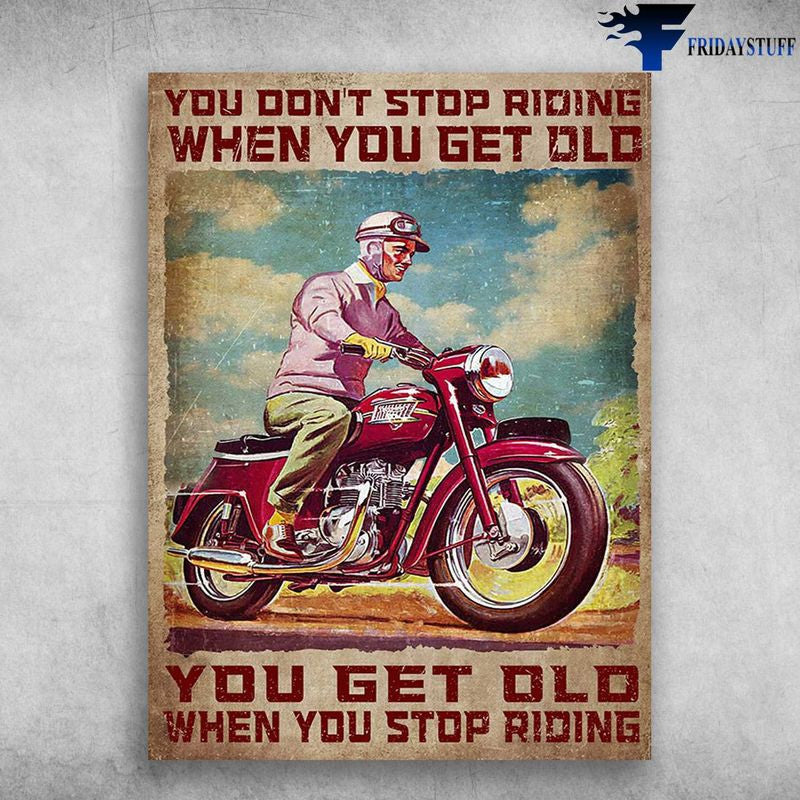 Bikergod Motorcycle You Don?t Stop Riding When You Get Old Vintage Poster NAIA151