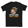 Bikergod Motorcycle Biker Hair Don't Care T-shirt Design 2D Full Printed Sizes S - 5XL - NAYA398