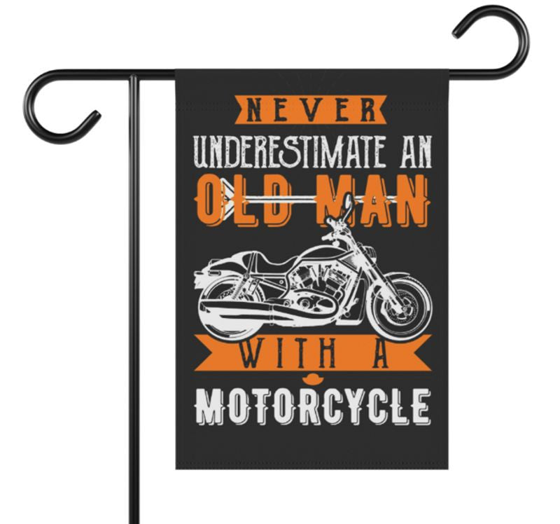 Bikergod Motorcycle Never Underestimate A Old Man Garden Flag TLYA268