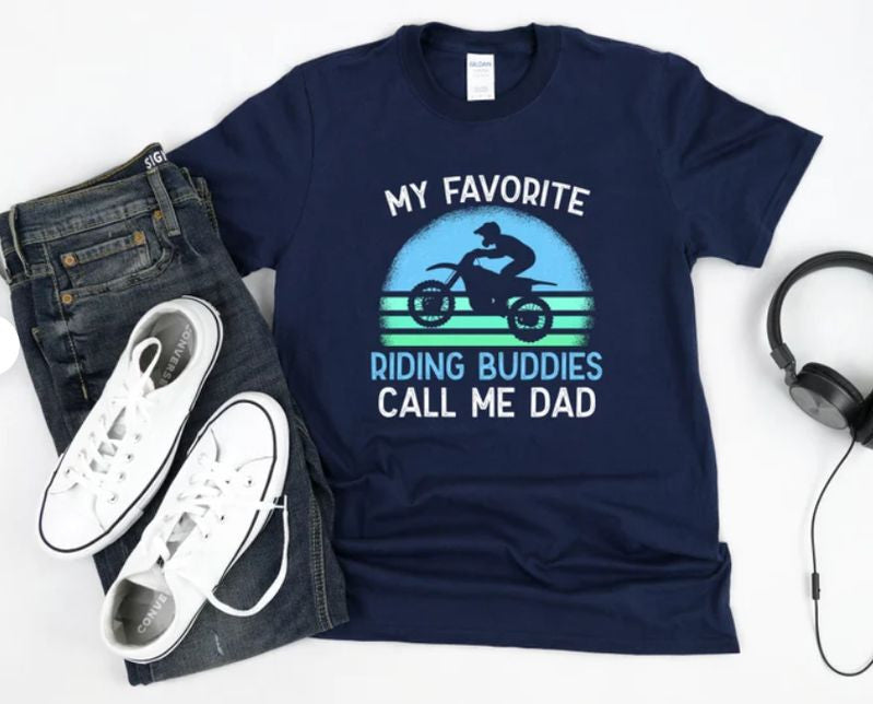 Bikergod Motorcycles My Favorite Riding Buddies Call Me Dad T-shirt Design 2D Full Printed Sizes S - 5XL - NAEA265