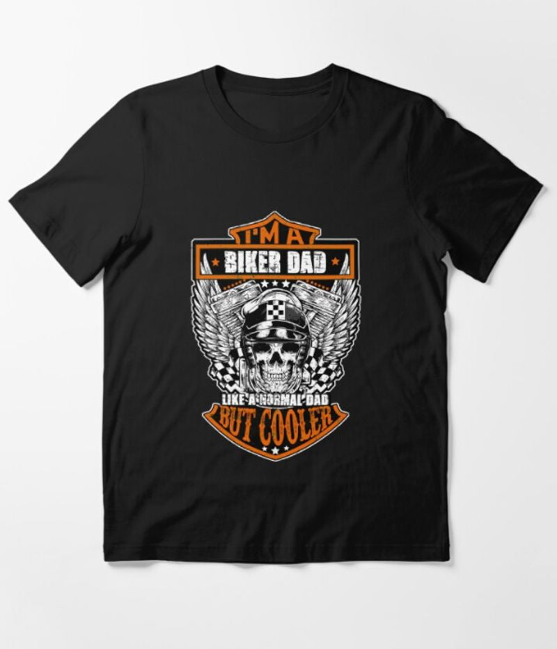 Bikergod Motorcycle I'm a Biker Dad Just like a Normal Dad But Cooler T-shirt Design 2D Full Printed Sizes S - 5XL - NAUA275