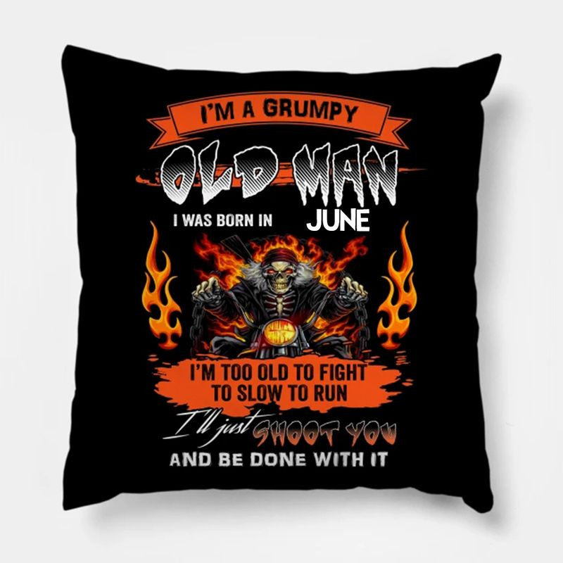 Bikergod Motorcycles I'm A Grumpy Old Man I Was Born In June Pillow Case Design 3D Full Printed NANA240