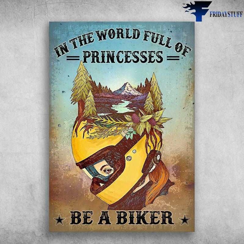 Bikergod Motorcycle In The World Full Of Princesses, Be A Biker Vintage Poster NAIA182