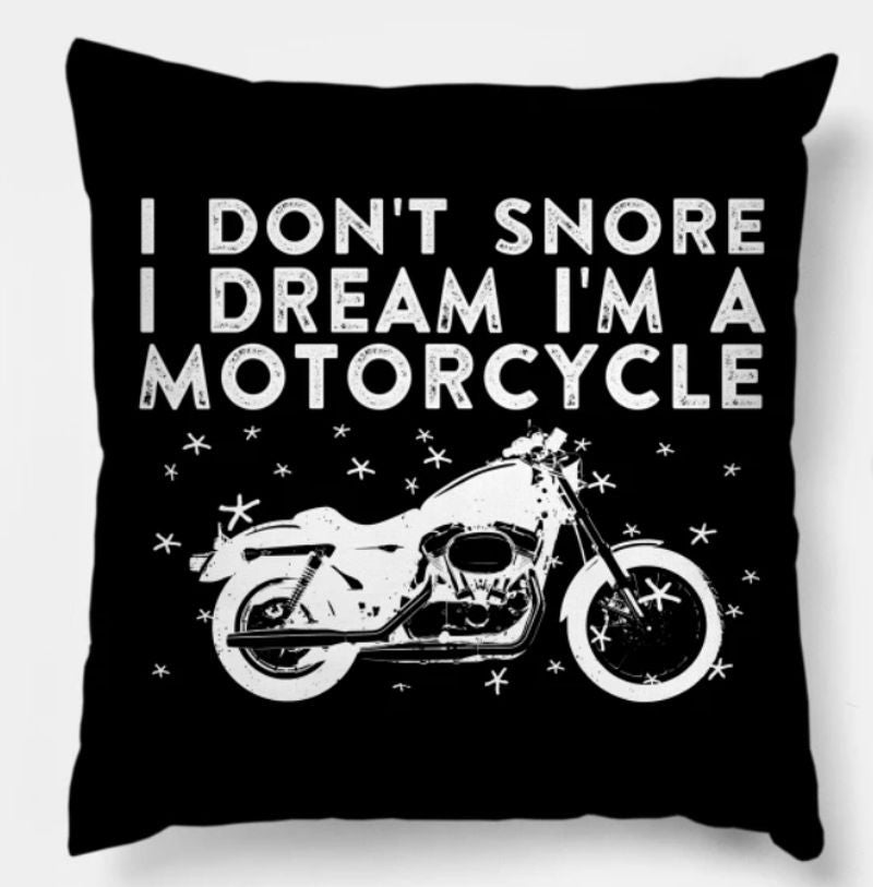 Bikergod Motorcycles I Don't Snore I Dream I'm a Motorcycle Pillow Case Design 3D Full Printed NANA206